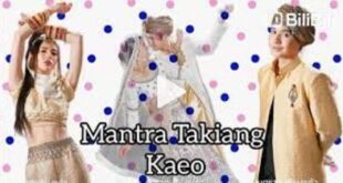 Mantra Takiang Kaeo (2023) is a Thai drama